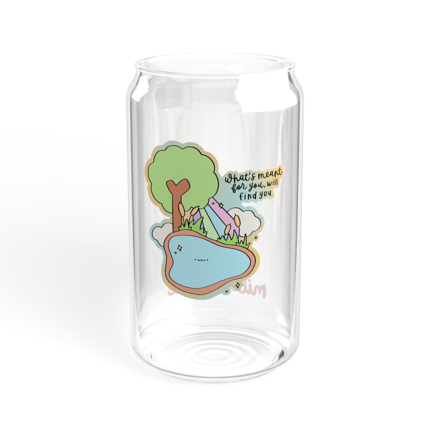 What's Meant for You will Find You Glass